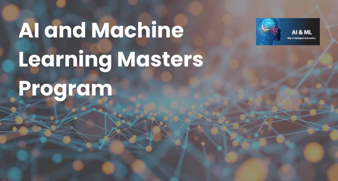 AI and Machine Learning Masters Program