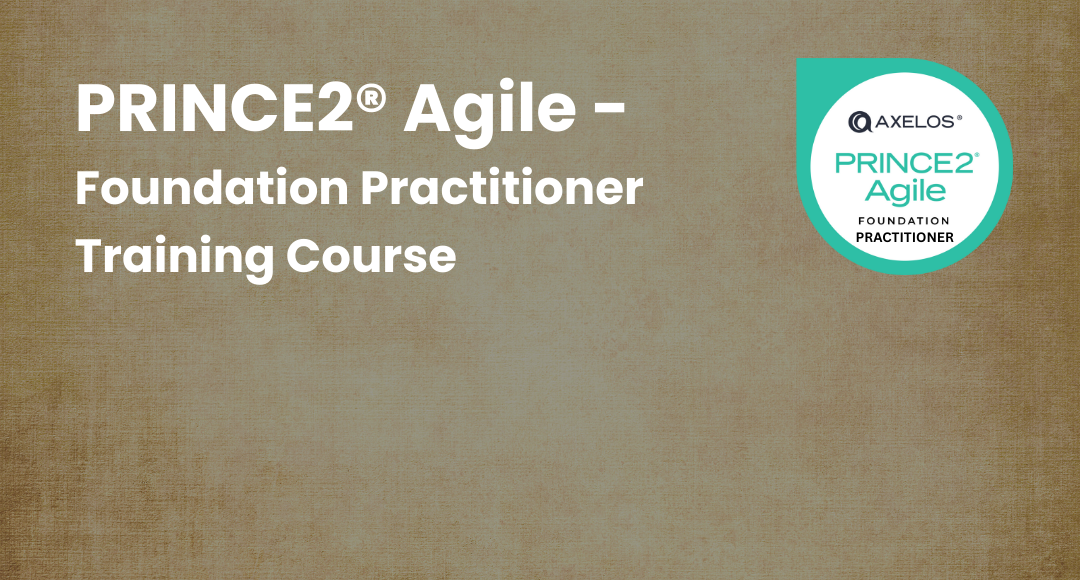 PRINCE2® Agile - Foundation Practitioner