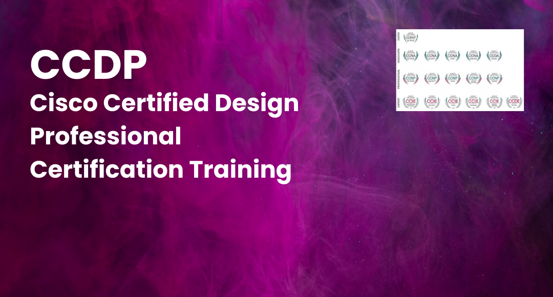 CCDP® - Cisco Certified Design Professional