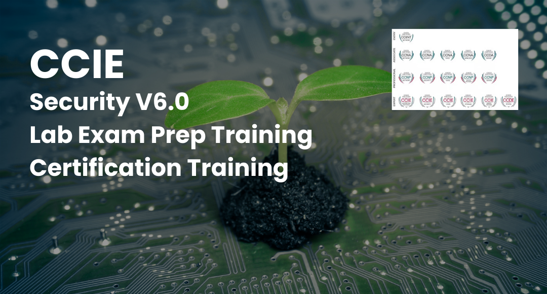 CCIE®  Security V6.0 Lab Exam Prep Training