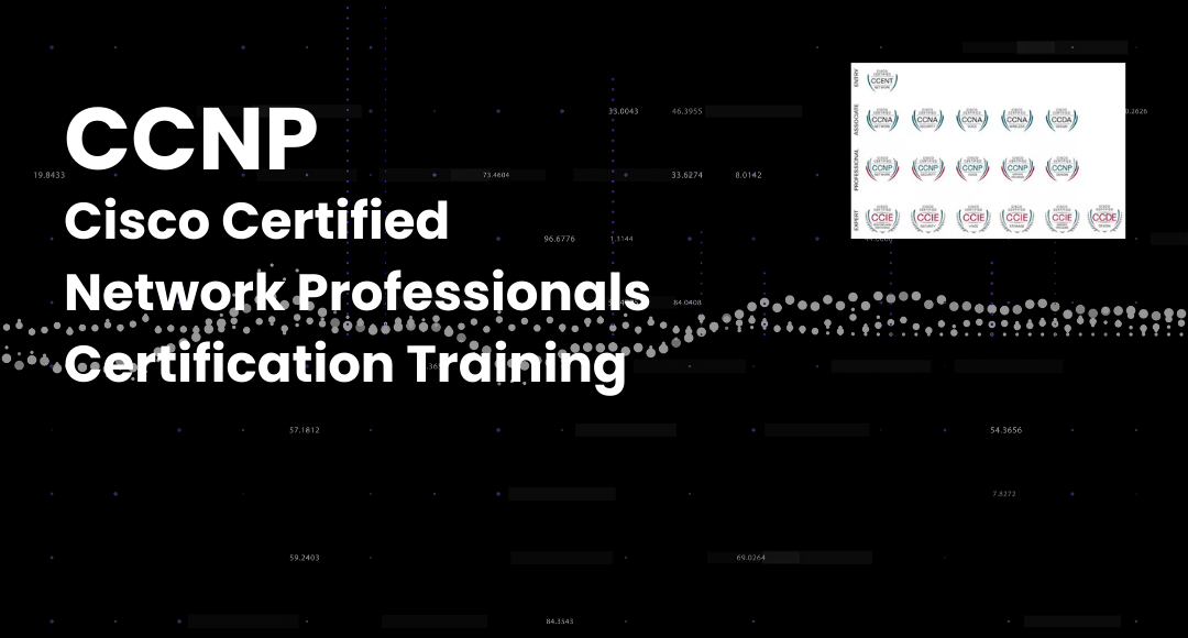 CCNP® - Cisco Certified Network Professionals
