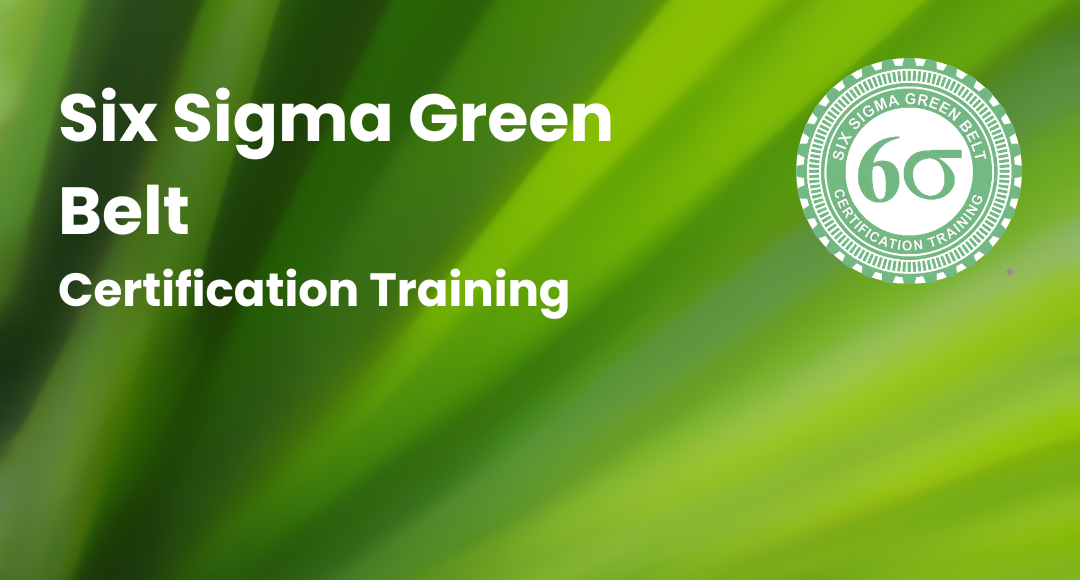 Six Sigma Green Belt