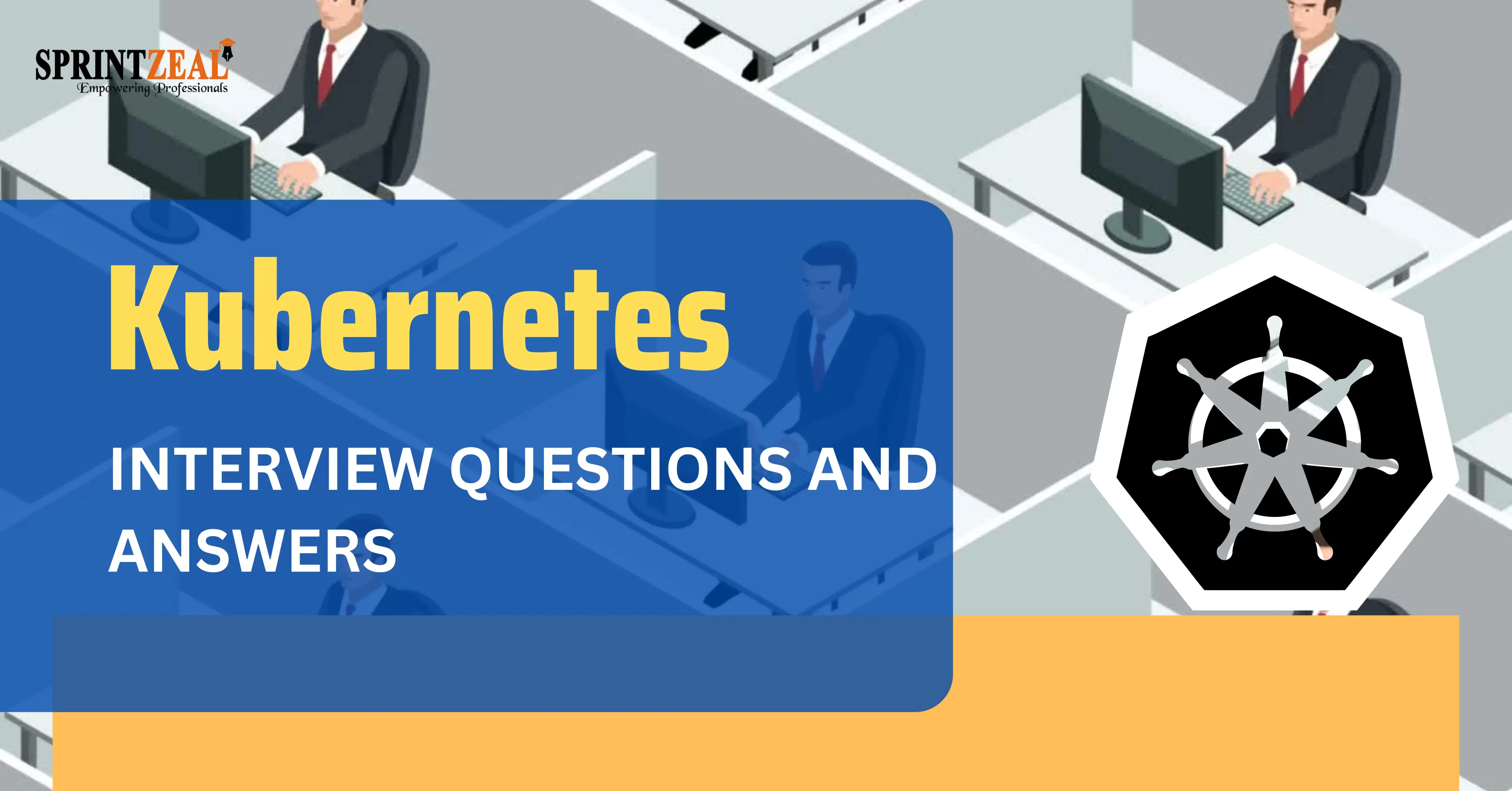 Top 13 Kubernetes Interview Questions – KLIVTN
