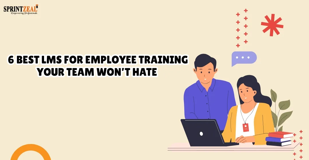 6 Best LMS for Employee Training Your Team Won’t Hate