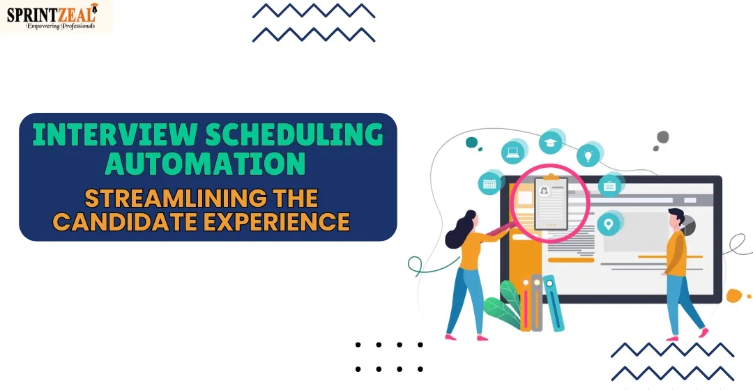 Interview scheduling automation: Streamlining the candidate experience