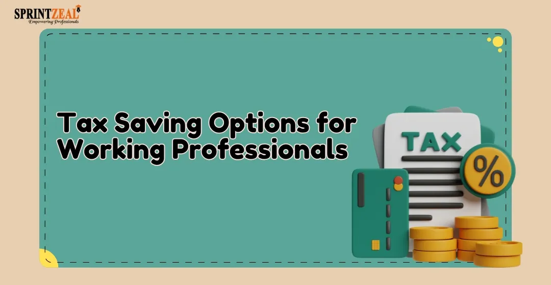 Tax Saving Options for Working Individuals in 2025