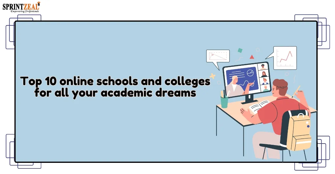 Top 10 online schools and colleges for all  your academic dreams