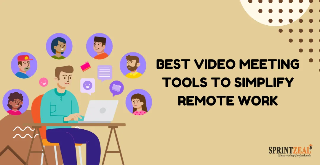3 Best Video Meeting Tools to Simplify Remote Work and Hybrid Teams