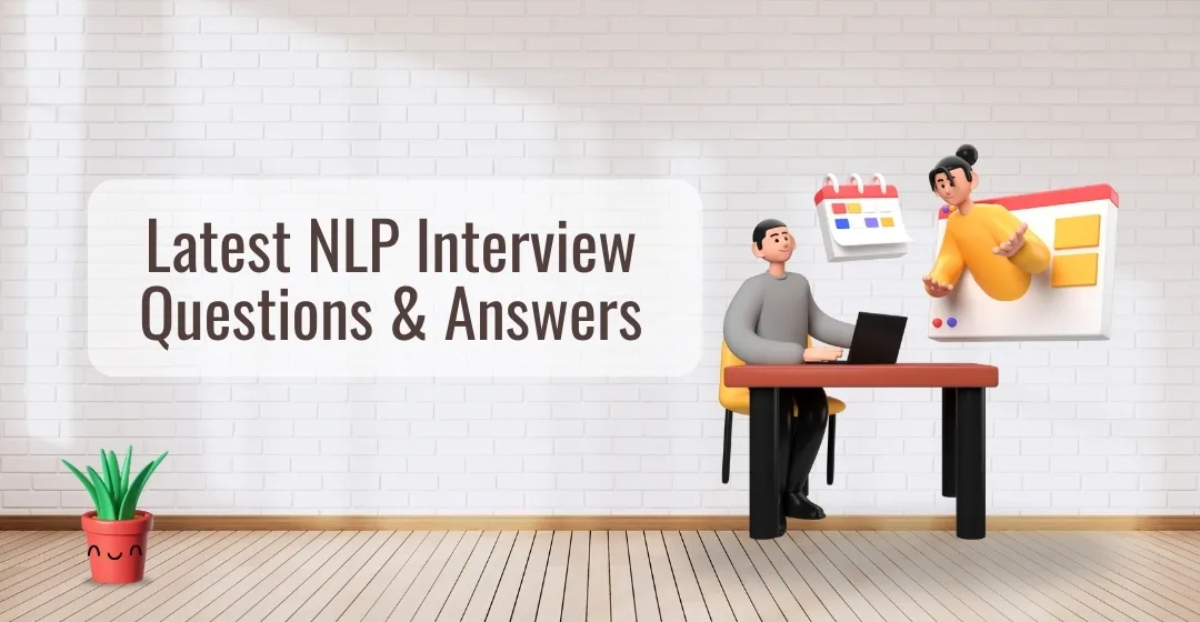 Latest NLP Interview Questions & Answers 2025 updated