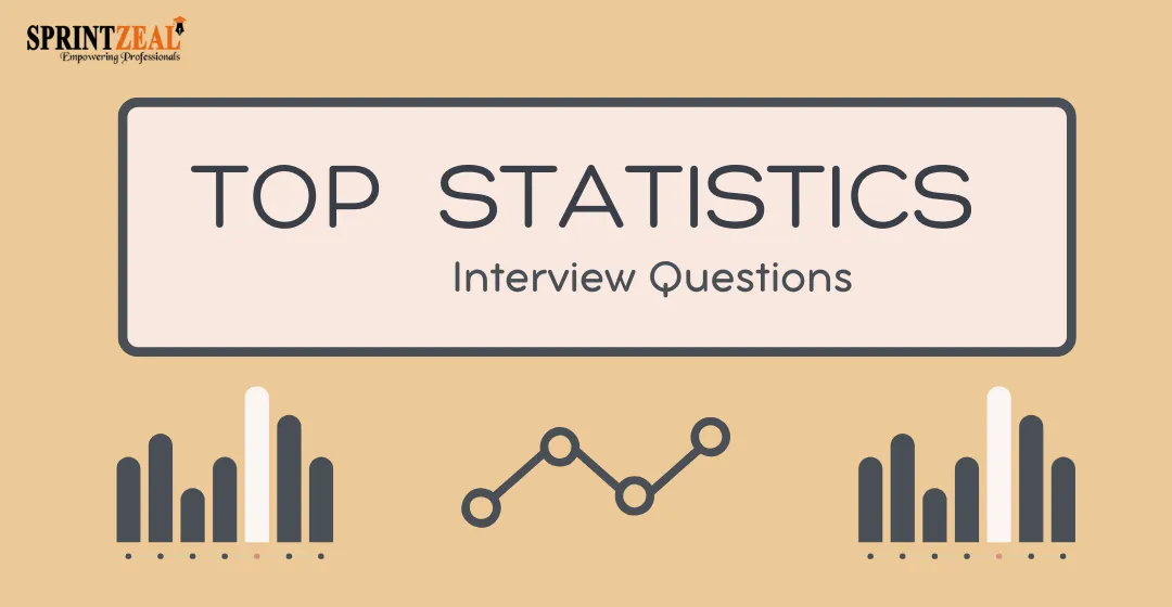 Top Statistics Interview Questions to Help You Prepare