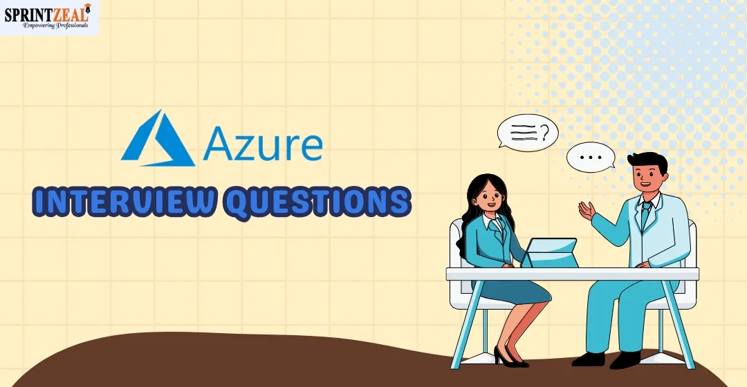 Latest Azure Interview Questions for 2025