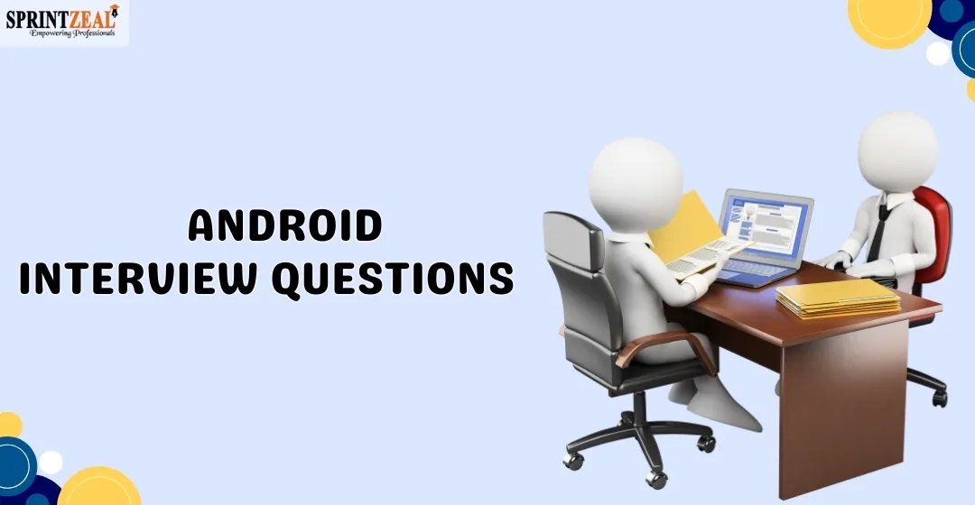 Android Interview Questions 2025