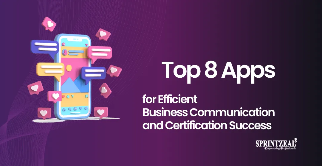 Top 8 Apps for Efficient Business Communication and Certification Success