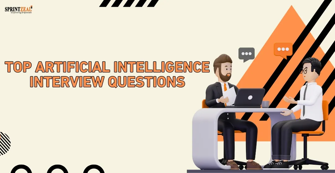 Top Artificial Intelligence Interview Questions for 2025