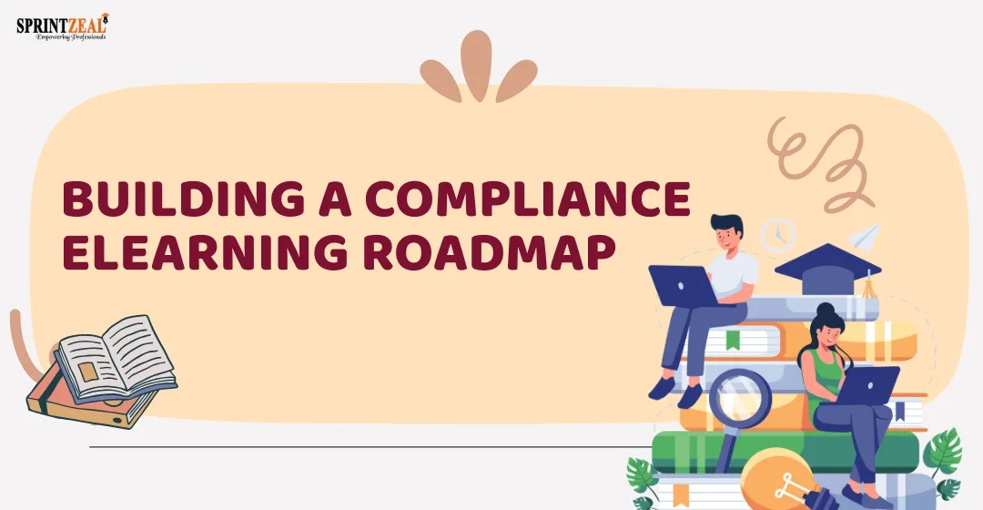 From Policy to Practice: Building a Compliance eLearning Roadmap