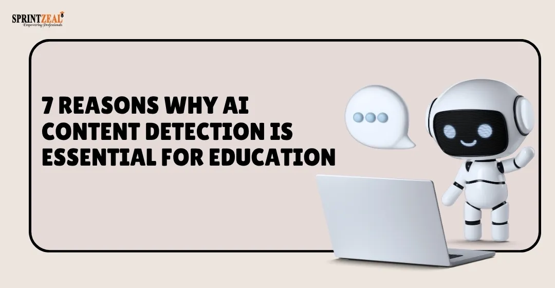 7 Reasons Why AI Content Detection is Essential for Education