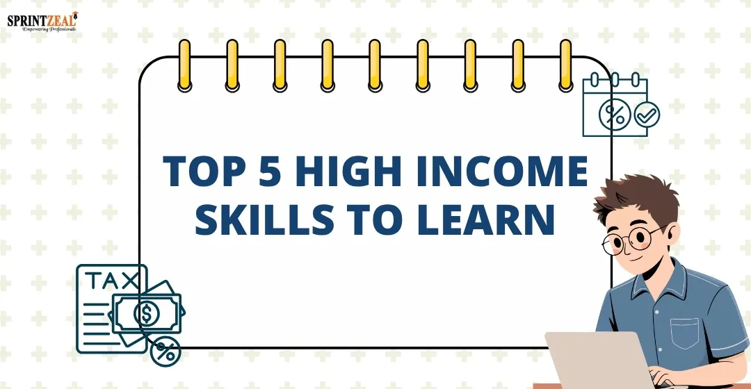 Top 5 High Income Skills to Learn in 2026 Top 5 High Income Skills to Learn in 2026