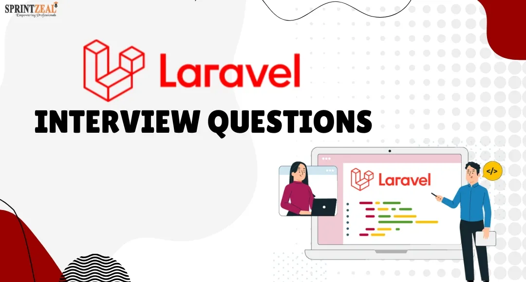 Laravel Interview Questions and Answers for Successful Preparation