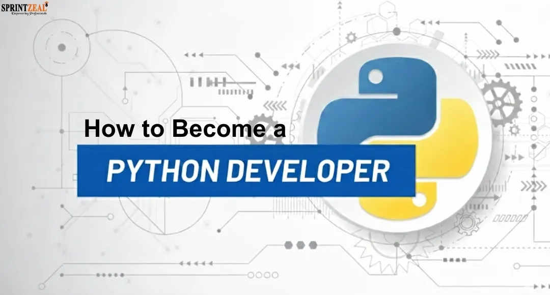 How to Become a Python Developer: Master Key Skills & Explore Career Paths