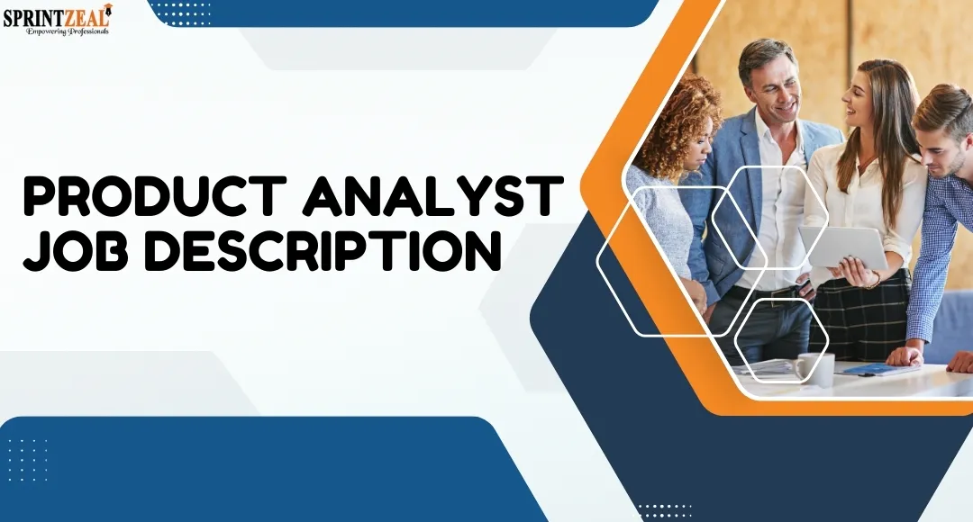 Product Analyst Job Description – Key Duties and Career Path