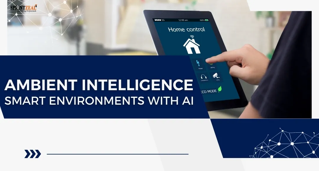 Ambient Intelligence: Transforming Smart Environments with AI