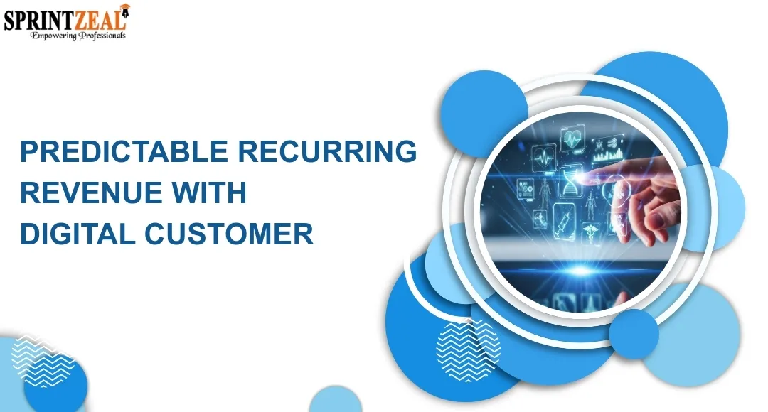 Why Digital Customer Success Is Key to Predictable Recurring Revenue