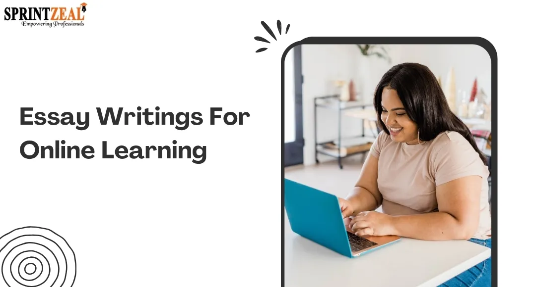 Essay Writings For Online Learning - Maintaining Quality And Clarity