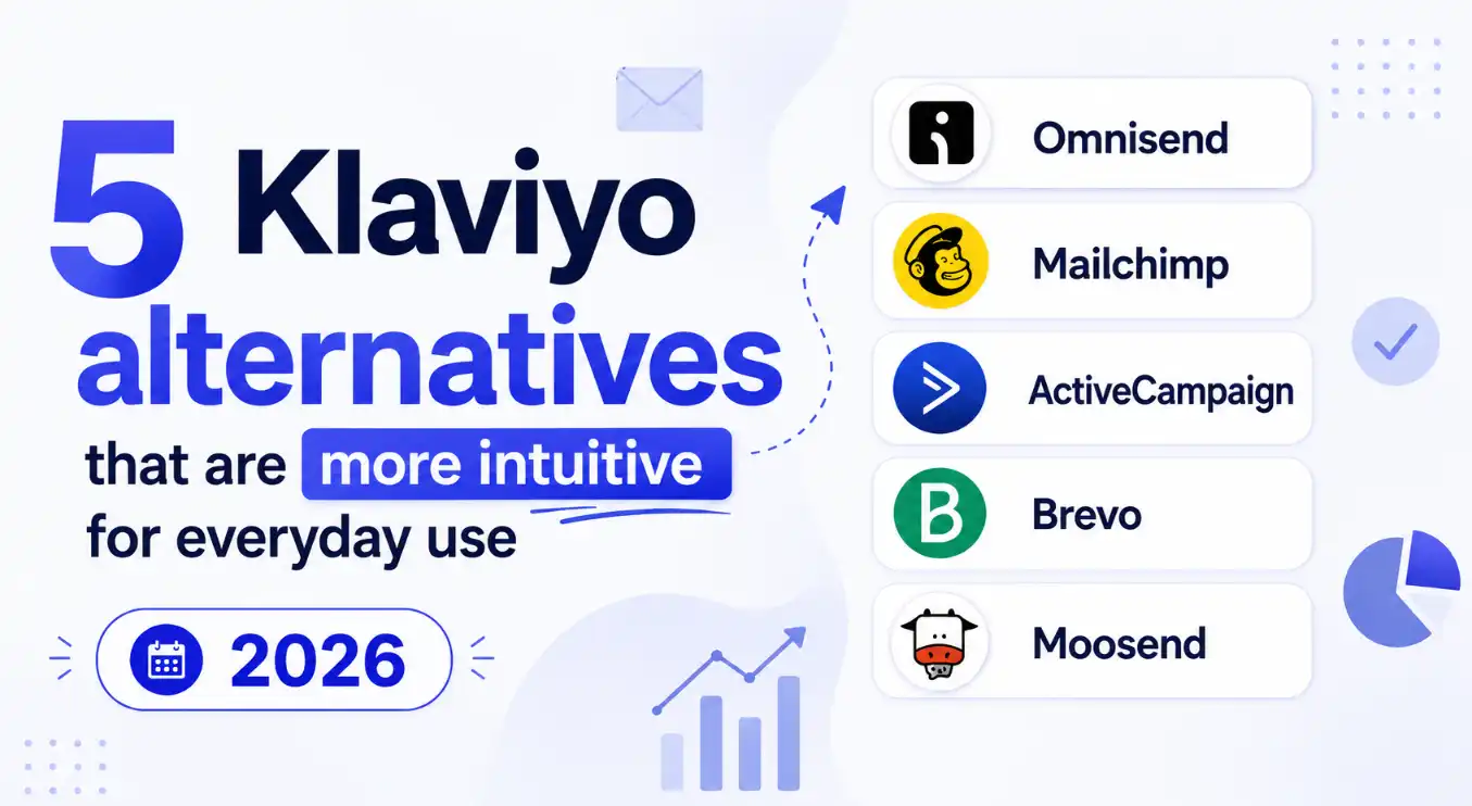5 Klaviyo alternatives that are more intuitive for everyday use 2026