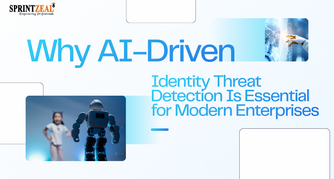 Why AI-Driven Identity Threat Detection Is Essential for Modern Enterprises