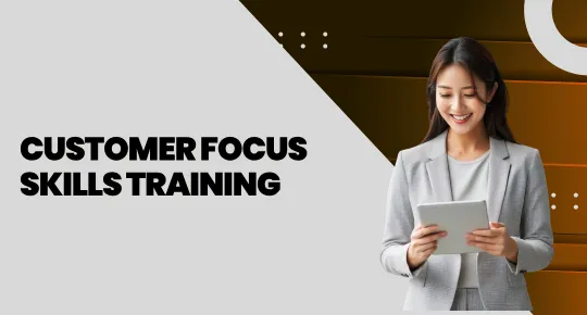 Customer Focus Skills Training