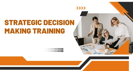 Strategic Decision Making Training